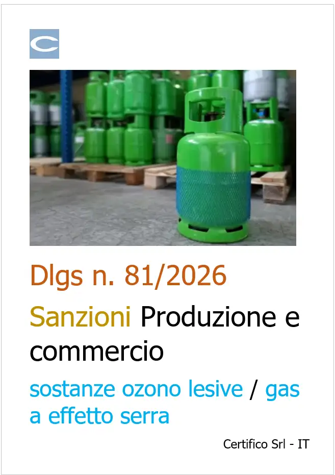Dlgs n. 81/2026: Sanzioni Produzione e commercio sostanze ozono lesive / gas a effetto serra Dlgs n. 81/2026: Sanzioni Produzione e commercio sostanze ozono lesive / gas a effetto serra
